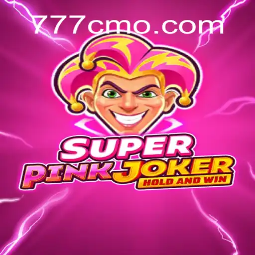 Descubra o Empolgante Mundo de SuperPinkJoker e 777CM.COM